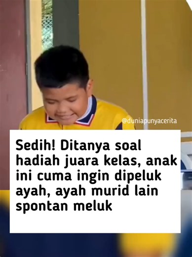 Hadiah Juara Kelas: Anak Hanya Ingin Dipeluk Ayah