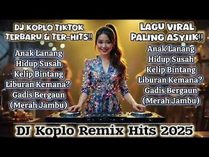 DJ Koplo Viral TikTok 2025 🎶 Full Bass Asyik! | Lagu Jawa Terbaru & Viral Paling Hits‼️🔥