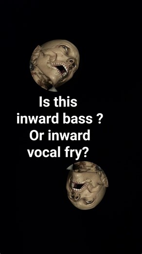 is this inward bass or vocal fry?