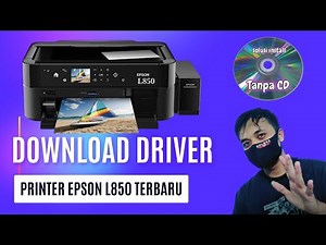 Printer Epson L850 How to Download Driver Printer L850 Solusi Install Tanpa CD Driver
