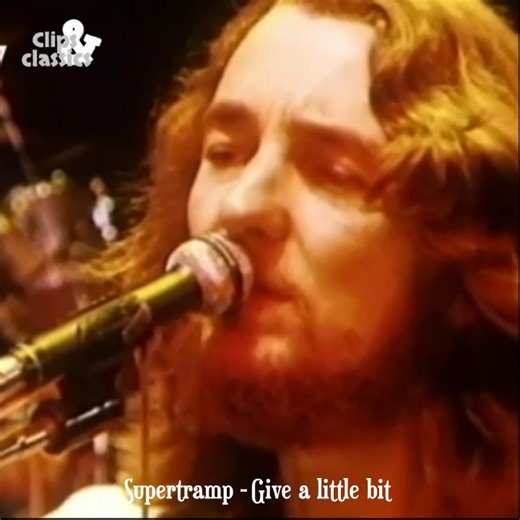 🎸🎤🌟 Supertramp - Give a Little Bit 💞🎶✨ | Clips & Classics