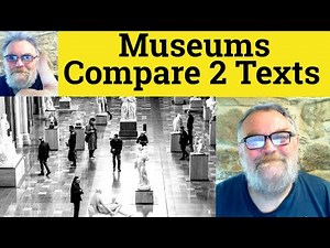 😎 The Role of Museums - Compare 2 Texts - C2 Proficiency Writing