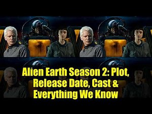 Alien Earth Season 2: Plot, Release Date, Cast & Everything We Know