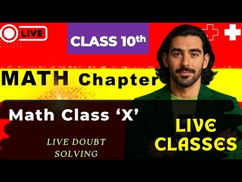Class 10 Maths Chapters revisions and live Math Doubts solving by Dr. Veer