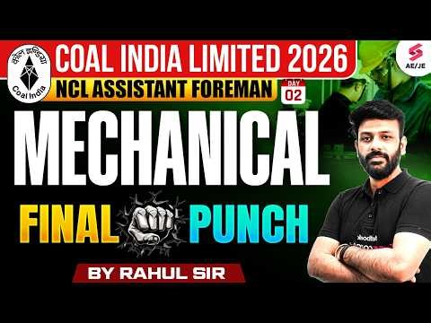 NCL Assistant Foreman Mechanical Preparation 2026 | NCL Mechanical Classes by Rahul Sir