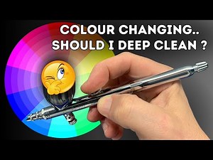 Do I Need To Completely Clean My Airbrush Every Colour Change