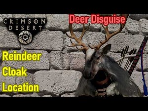 Crimson Desert Reindeer Cloak Location, How to Get Deer Disguise Cape