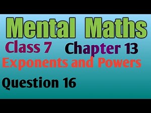 Mental Maths(2020-21) class 7 chapter 13; Exponents and powers . (Q 16) NCERT. Hindi/English Video Lecture | Mental Math for Class 7