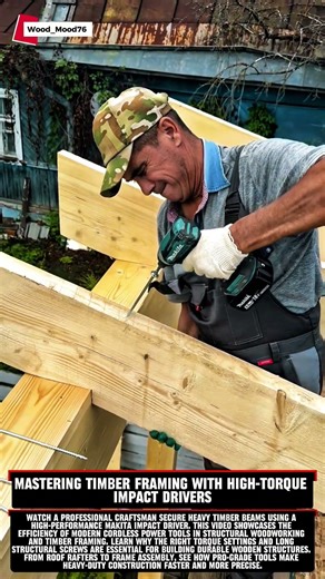 Mastering Timber Framing with High-Torque Impact Drivers #woodscraft #woodworking #carpentry