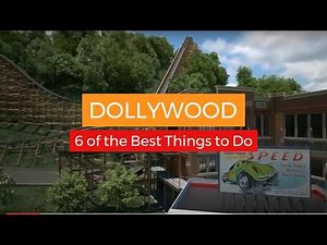 Dollywood | 6 of the Best Things to Do