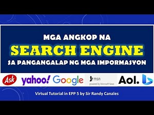 MGA ANGKOP NA SEARCH ENGINE SA PANGANGALAP NG IMPORMASYON (EPP 5)