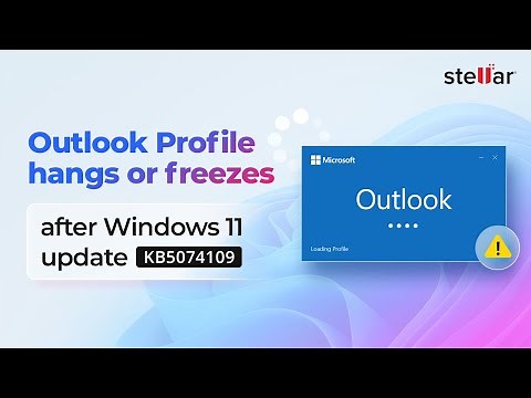 Fix Outlook Hangs & Freezes after KB5074109 with Stellar Repair for Outlook