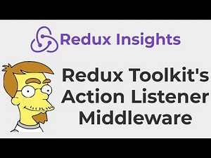 Redux Insights: the Redux Toolkit "action listener" middleware
