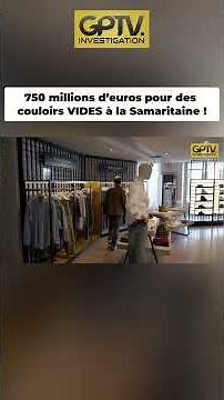 750 million euros for EMPTY corridors at La Samaritaine!
