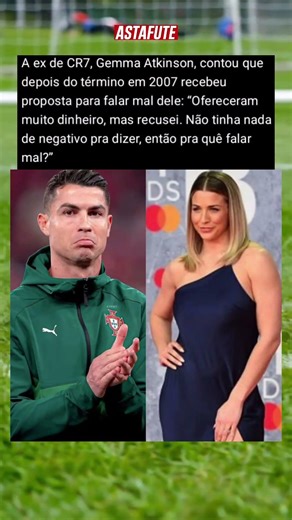 GEMMA ATKINSON RECUSA DINHEIRO PARA CRITICAR CR7