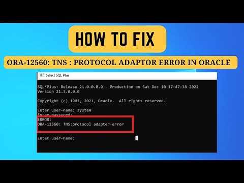 [SOLVED] ORA-12560: TNS : protocol adaptor error in Oracle 21c | Fix Protocol Adapter Error