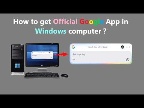 How to get Official Google App in Windows computer ?