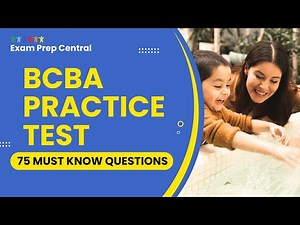 BCBA Practice Test - ABA Mock Exam 6th Edition Review & Study Guide (75 Must Know Questions)