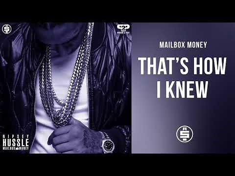 That's How I Knew - Nipsey Hussle (Mailbox Money)
