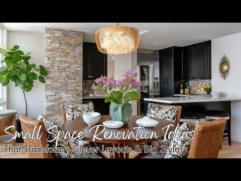 Clever Layouts & Big Style! Small Space Renovation Ideas That Transform
