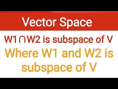 31. If W1 and W2 are subspaces of V then w1∩w2 is a subspace of V | vector space | Linear Algebra