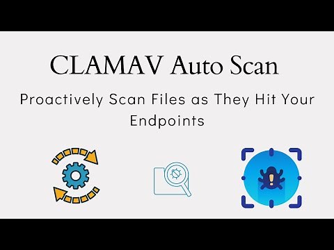 ClamAV Auto Scanning - Configure ClamAV to Scan Files as They Hit Your Endpoint