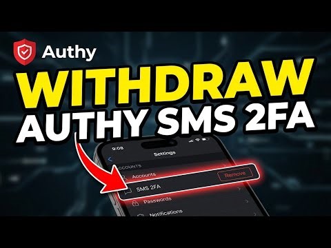 How to withdraw SMS two-factor verification from Authy - Detailed Guide