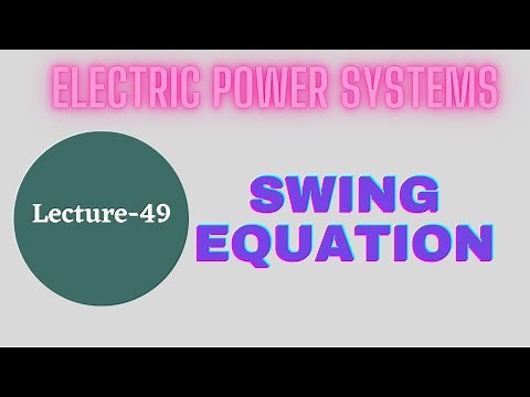 Power Systems | Lecture - 49 | Swing Equation