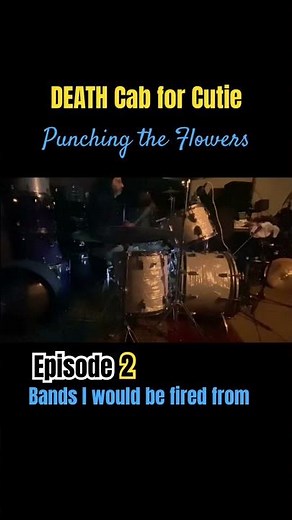 Death Cab for Cutie- Punching the Flowers (Episode 1 -bands I would be fired from) #deathcabforcutie