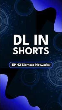 DL in Shorts | Ep-42: Siamese Networks