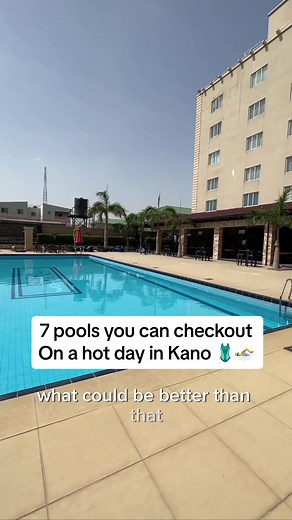 Discover the Best Pools in Kano for a Refreshing Experience