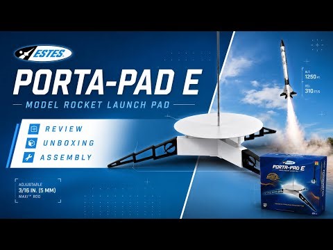 Launch Pad Upgrade! Estes Porta Pad E Unboxing, Assembly, and First Impressions