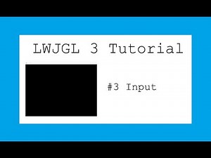 New LWJGL 3 3D Game Tutorial - #3 Input