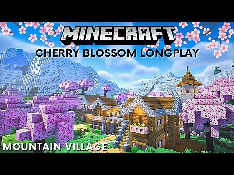 Minecraft Cherry Blossom Longplay - Mountain Village (No Commentary) [1.20]