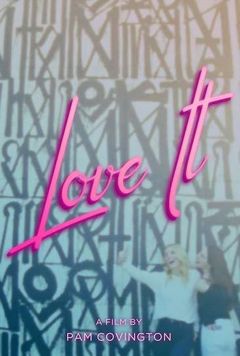 Love It - Movie
