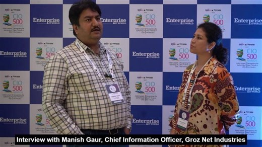 Interview: Manish Gaur, Chief Information Officer, Groz Net Industries | CIO500 Delhi 2025 | CIOTV | Enterprise IT World