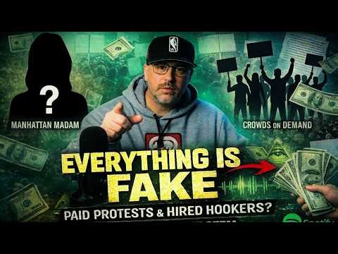Everything is Fake: The Manhattan Madam, Paid Protests & The Man Selling You Reality