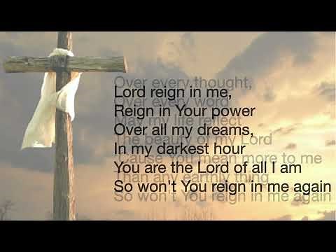 Over all the Earth (Lord, reign in me) by Brenton Brown - lyrics