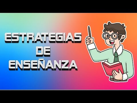 ¿Cuáles y Qué son las Estrategias de Enseñanza? | Conceptos Clave | Pedagogía MX