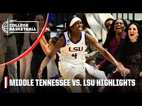 Middle Tennessee Blue Raiders vs. LSU Tigers | Full Game Highlights | NCAA Tournament