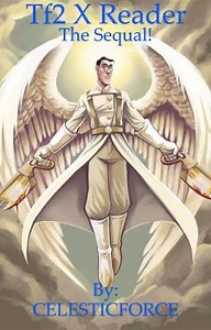 Tf2 X Reader The Sequel! - OMFG. SUGGESTION!