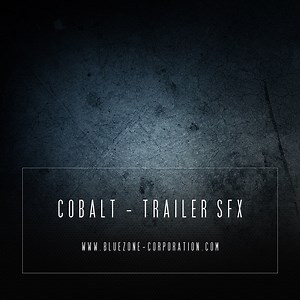 Cobalt - Trailer SFX by Bluezone Corporation released