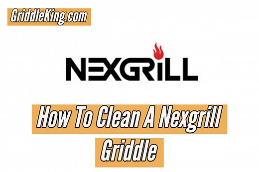 How To Clean and Maintain Your Nexgrill Griddle: Complete Step-by-Step Guide - Griddle King