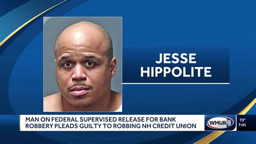 Man on federal supervised release for bank robbery pleads guilty to robbing NH credit union