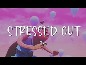 Stressed Out - Tiko - Lirik Lagu (Lyrics) Video Lirik Garage Lyrics