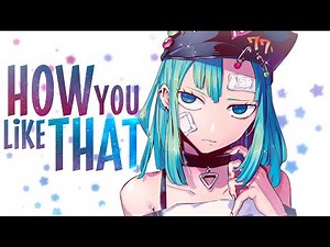 「Nightcore」→BLACKPINK - How You Like That (Lyrics)