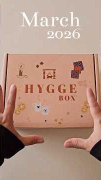 March 2026 Hygge Box First Impressions