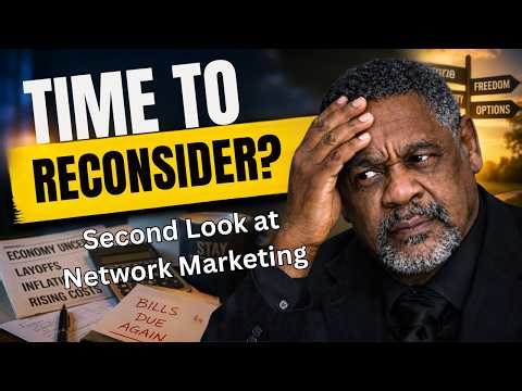 Why People Are Taking a Second Look at Network Marketing Right Now!