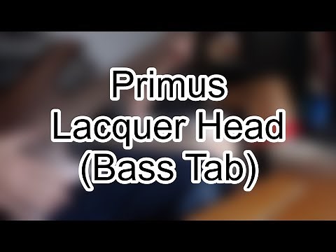 Primus - Lacquer Head (Bass Tab)