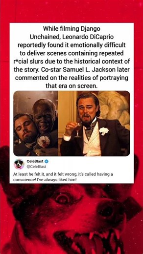 While filming Django Unchained, Leonardo DiCaprio reportedly found it emotionally difficult to